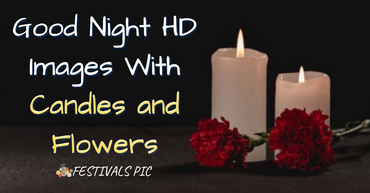 Good Night HD Images With Candles and Flowers Download