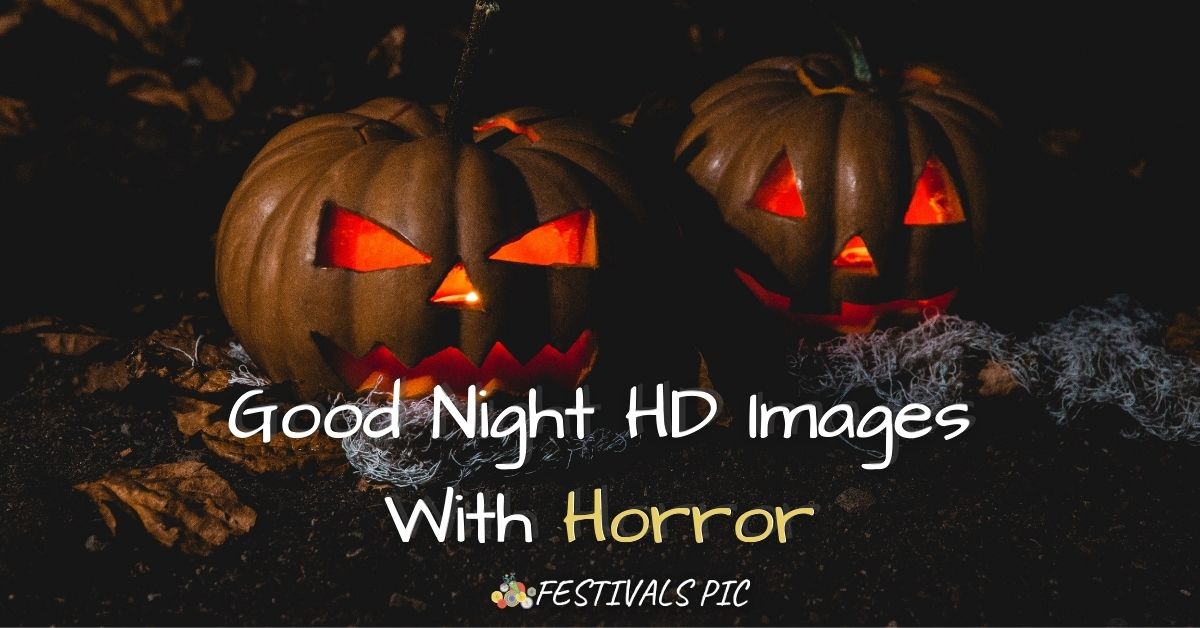 Good Night HD Images With Horror Download
